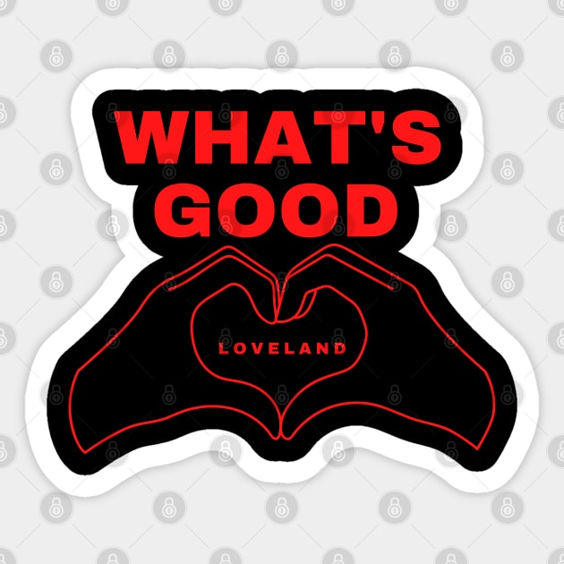 What's Good Loveland Logo Sticker by Blitzed Entertainment